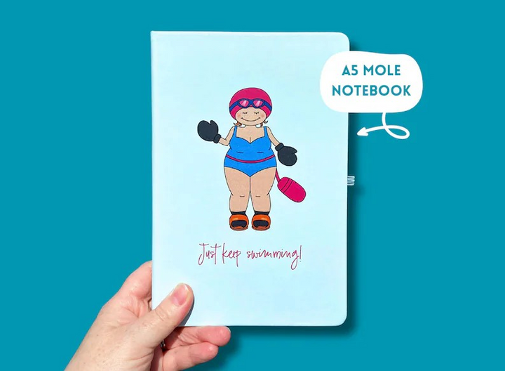 Just Keep Swimming A5 Mole Notebook