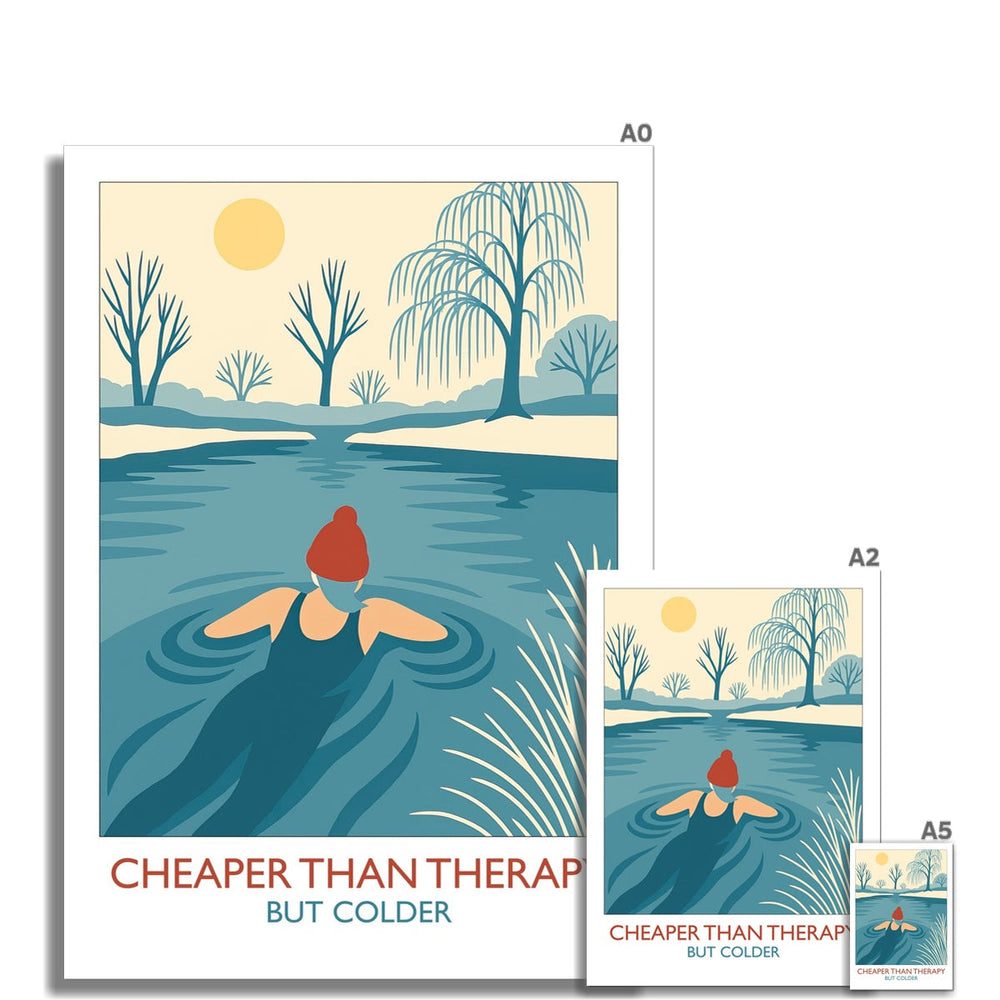 Cheaper Than Therapy But Colder art print size guide showing available print formats from A0 to A5, designed for cold water swimmers and outdoor enthusiasts.